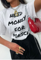 T-shirt z nadrukiem Need Money For Porsche biały